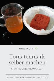 Tomatenmark Aus Dosentomaten Herstellen Rezept Frag Mutti Rezept In 2020 Tomatenmark Selber Machen Tomatenmark Lebensmittel Essen
