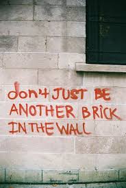 Another Brick In The Wall Brick In The Wall Best Heart Touching Quotes Life Quotes