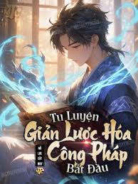 Tu Luyện Giản Lược Hóa Công Pháp Bắt Đầu Convert