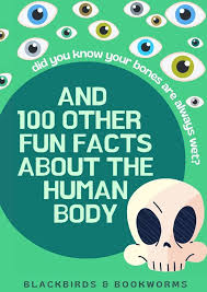 Did You Know Your Bones are Always Wet?: And 100 Other Fun Facts About the  Human Body: Greer, Faye, Dewhurst, Izi: 9781794701953: Amazon.com: Books