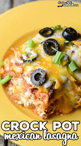 Healthy crockpot mexican chicken recipe lauren gleisberg. Mexican Lasagna Recipe Recipes That Crock
