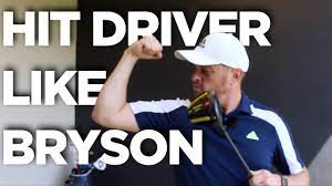 Drive It Like Bryson And Hit Driver Further Than Ever Driving Hit Drivers