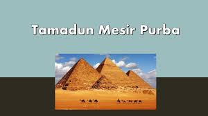 Sistem tulisan tamadun mesir purba berasaskan kombinasi gambar dan simbol yang berdasarkan bunyi. Bab 4 Tamadun Mesir Purba