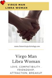 This is a relationship with great potential to get better and better over the passing years. Virgo Man And Libra Woman Love Compatibility Futurescope