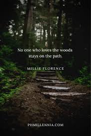 199 Wonderful And Inspiring Quotes On Woods And Forests Phmillennia Forest Quotes Outdoor Quotes Into The Woods Quotes
