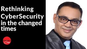 Rethinking #CyberSecurity in the changed times with Deepak Talwar