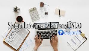 Pengertian Sistem Informasi Akuntansi Sejarah Tujuan Fungsi Manfaat Dan Komponen Sistem Informasi Akuntansi Sia Pelajaran Sekolah Online