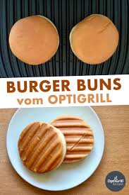 Burger Buns Grillen Burger Brotchen Aus Dem Kontaktgrill Rezept Rezepte Hausgemachte Burger Kontaktgrill Rezepte