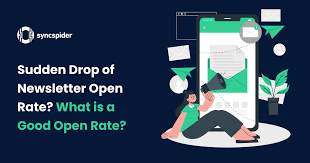 Sudden Drop! A Good Email Open Rate - Newsletter Benchmark!