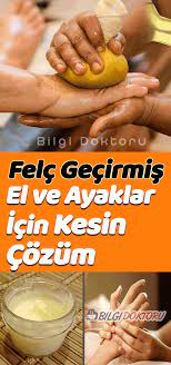 Felc Gecirmis El Ve Ayaklar Icin Kesin Cozum Saglik Healthy Fitness Food Food And Drink