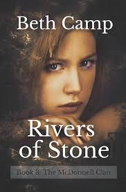 Rivers of Stone (The McDonnell Clan): Camp, Beth: 9781545217498:  Amazon.com: Books