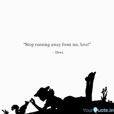 I always liked books about young people who are left on their own with the world. Stop Running Away From M Quotes Writings By Diwa Yourquote