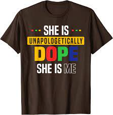 Amazon.com: She is Unapologetically Dope Melanin Tee Afro Diva & Queen  T