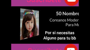 Los Mejores Nombres Coreanos Para Nina Youtube