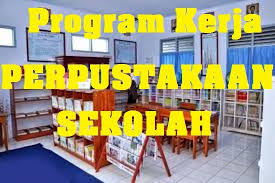 Contoh Program Kerja Perpusatakaan Sekolah Info Pendidikan Sekolah Pendidikan Perpustakaan