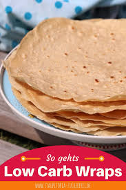 Low Carb Wraps Selber Machen So Gehts Staupitopia Zuckerfrei Rezept Low Carb Wraps Rezepte Wraps Selber Machen