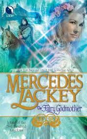 The Fairy Godmother By Mercedes Lackey Books Fairy Godmother Traditional Fairy Tales
