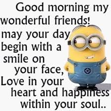 , friends quotes, funny minion quotes, minion quotes about friends and friendship, cute, about love, and from movie despicable me. Funny Minion Sunday Good Morning Quotes Good Morning My Wonderful Friends Pictures Photos And Images For Dogtrainingobedienceschool Com