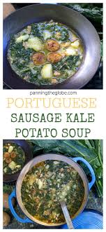 Portuguese Sausage Kale Potato Soup Caldo Verde I Panning The Globe Recipe Kale Potato Soup Portuguese Sausage Sausage And Kale Soup