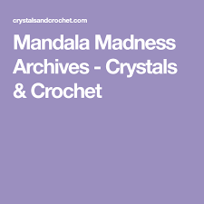 Mandala Madness Archives Crystals Crochet Mandala Afghan Crochet Patterns Crochet Mandala