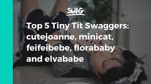 Top 5 Tiny Tit Swaggers: cutejoanne, minicat, feifeibebe, florababy and  elvababe - SWAG Blog - Asias Largest Adult Private Platform.