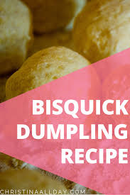 Bisquick Dumplings For Soup Recipe Bisquick Dumpling Recipe Bisquick Dumplings Recipe Bisquick Dumplings Dumpling Recipe
