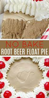 Root Beer Float Pie Root Beer Float Pie Baked Dessert Recipes No Bake Pies