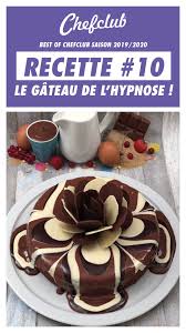 Recette Le Gateau Chocolat De L Hypnose Sur Chefclub Original Recette Conseils Pour Decoration Gateaux Decorations De Gateaux Gateau Chocolat