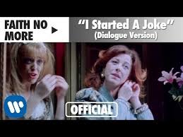 5087 Faith No More I Started A Joke Dialogue Version Official Music Video Youtube In 2020 I Started A Joke Jokes Youtube Videos Music