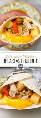 Rotisserie Chicken Breakfast Burrito Recipe Macheesmo Recipe Chicken Breakfast Breakfast Burritos Recipe Burritos