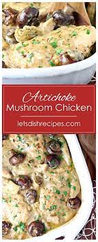 Creamy Artichoke Mushroom Chicken Recipe Chicken Dinner Recipes Chicken Mushroom Recipes Unique Chicken Recipes