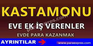 Kastamonu Evde Ek Is Ilanlari Kadin Trend Evler