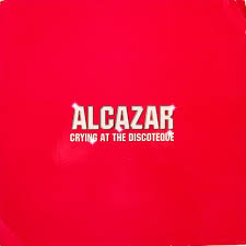 Crying at the discoteque karaoke version originally performed by alcazar. Alcazar Crying At The Discoteque 2001 Vinyl Discogs