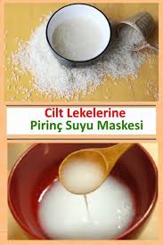 Cilt Lekelerine Pirinc Suyu Maskesi Www Vipbakim Com Pirinc Dogal Cilt Bakimi Cilt Bakimi