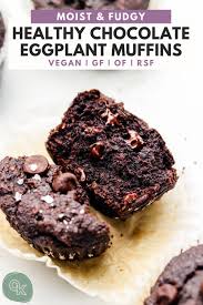 Healthy Triple Chocolate Eggplant Muffins V Gf Okonomi Kitchen Recipe In 2020 Healthy Chocolate Vegan Desserts Vegan Chocolate