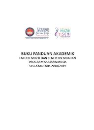 Universiti perguruan sultan idris (upsi) mempelawa kepada mereka yang ingin melanjutkan pelajar di upsi untuk membuat selain melalui sistem permohonan upu, upsi juga mempunyai sistem permohonan kemasukan mereka tersendiri. Buku Panduan Akademik Fakulti Muzik Dan Seni Persembahan Program Sarjana Muda Sesi Akademik 2018 2019