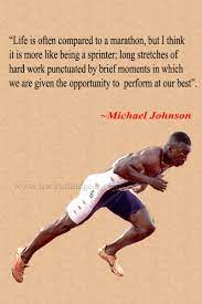 Michael Duane Johnson Is A Retired American Sprinter He Won Four Olympic Gold Medals And Eight World Championship Track Quotes Sprinter Quotes Track And Field