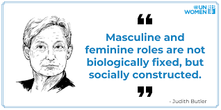 Un Women On Twitter Do You Agree With Judith Butler That Gender Is A Social Construct Tuesdaythoughts