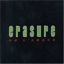Erasure Oh L Amour 80s Songs 80s Album Covers Songs