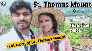 St. Thomas Mount || Historical Place || Chennai || Real story of St. Thomas  Mount ||