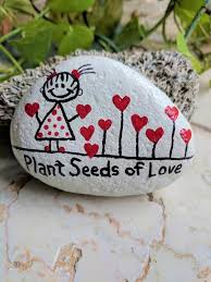 Painted Rock Plant Seeds Of Love Plant Seeds Of Love Everywhere You Go This Cute Reminder Will Make You Smil Painted Rocks Painted Rocks Diy Rock Crafts