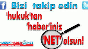 Bizi takip edin hukuktan haberiniz NET olsun! - Hukuki Haber