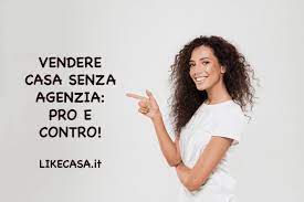 Gestendo in autonomia la vendita: Come Vendere Casa Senza Agenzia 5 Passi Da Compiere Pro E Contro