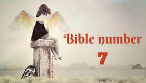 What is god trying to teach us here? What Does The Number 7 Mean In The Bible And Prophetically