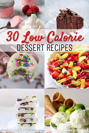 30 Low Calorie Dessert Recipes Low Calorie Recipes Dessert Low Calorie Desserts Low Calorie Dessert