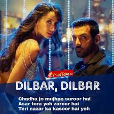 Release date 15 aug 2018. Dilbar Lyrics Satyameva Jayate John Abraham Nora Fatehi Music Quotes Lyrics Lyrics Love Song Quotes