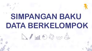 Simpangan baku dirumuskan sebagai akar kuadrat. Pelajaran Soal Rumus Simpangan Baku Data Berkelompok Wardaya College