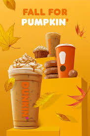 Fall In Love With Pumpkin At Dunkin We Re Talking Pumpkin Donuts Muffins And Munchkin Donut Holes Pumpkin Coffee Pump Dunkin Pumpkin Coffee Autumn Flavors