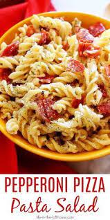 Pepperoni Pizza Pasta Salad Pasta Salad For Kids Pasta Salad Easy Pasta Salad