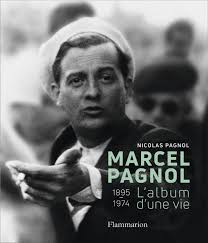 Amazon.fr - Marcel Pagnol - l'Album d'une Vie - Pagnol, Nicolas ...